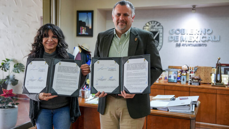 Firman convenio de colaboración UABC y Ayuntamiento de Mexicali