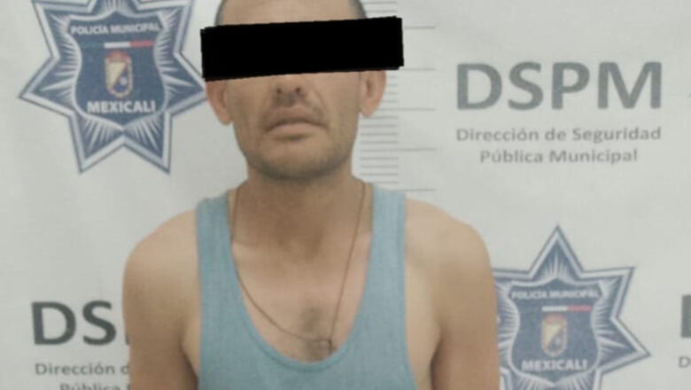 Capturan a sujeto relacionado a diversos robos en zona Poniente de Mexicali