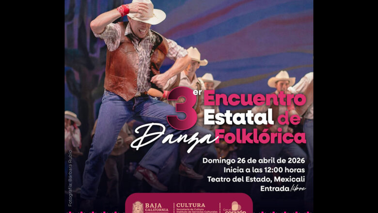 Invitan al tercer encuentro estatal de danza folklórica en Baja California